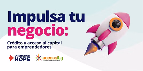 Impulsa tu negocio: Cr\u00e9dito y acceso al capital para emprendedores.