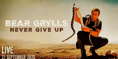 Bear Grylls: Never Give Up | Copenhagen