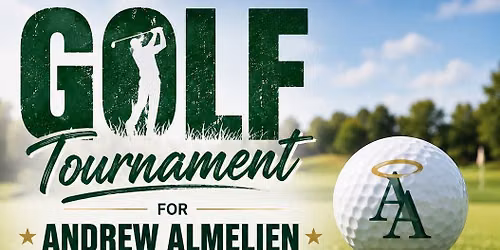 Golf Tournament (In honor of Andrew Almelien)