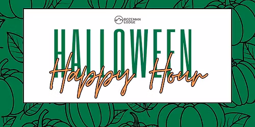 Halloween Happy Hour at Bozeman Lodge