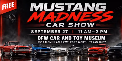 Mustang Madness Car Show at the DFW Car and Toy Museum