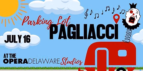 Parkling Lot Pagliacci at the OperaDelaware Studios