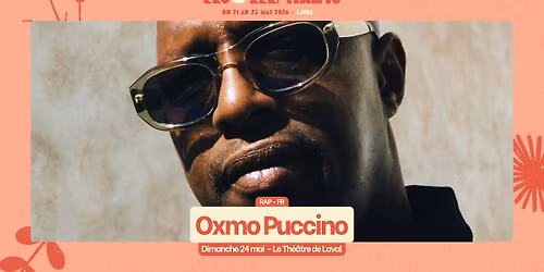 Oxmo Puccino \u2022 Festival Les 3 \u00e9l\u00e9phants 2026 