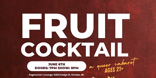 Fruit Cocktail: A Queer Cabaret