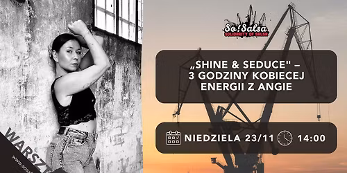 \u201eShine & Seduce" \u2013 3 godziny kobiecej energii z Angie