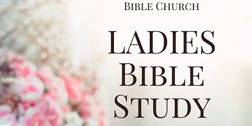 \ud83d\udcd6\u2728 Ladies Bible Study \u2728\ud83d\udcd6