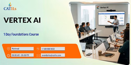 Vertex AI: 1 Day Foundations Course in Montreal