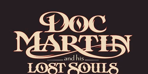 Doc Martin and his Lost Souls 