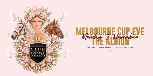 CLUB MODA MELBOURNE | 02.11.26 | MELB CUP EVE | THE ALBION