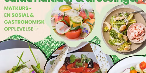 MATKURS\ud83c\udf3fSALAT-LAB,sesongens kreative salatm\u00e5ltider & dressinger.En sosial & gastronomisk opplevelse\u2661