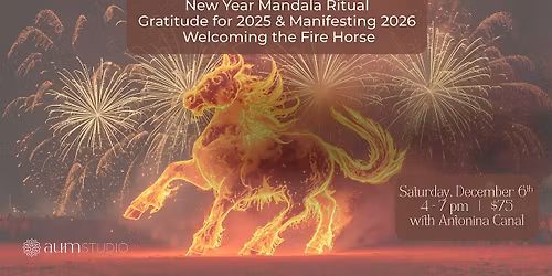 New Year Mandala Ritual of Closing 2025 & Welcoming the Fire Horse 2026