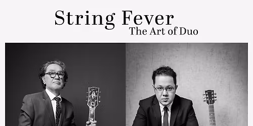 'StringFever' - The Art of Duo feat. Mike Churilov & Paul Shigihara