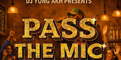 Pass The Mic - Open Mic & Cypher