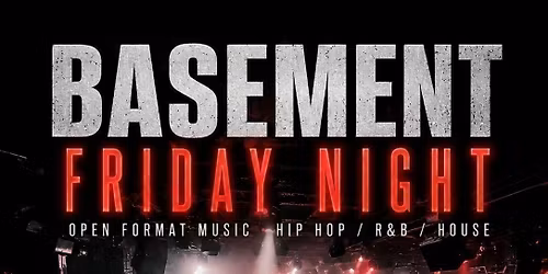 BASEMENT FRIDAYS | Late Night Party Until 6:45AM