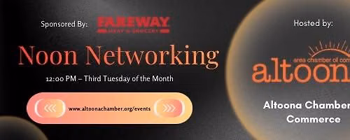 Noon Networking Hosted By Altoona Chamber of Commerce
