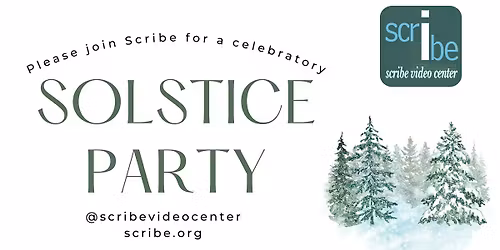 Scribe Video Center's Winter Solstice Party