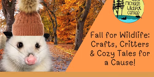 Fall for Wildlife: Crafts, Critters & Cozy Tales for a Cause!