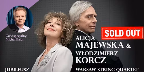  SOLD OUT ! Alicja Majewska & W\u0142odzimierz Korcz "Jubileusz" - Warszawa - 16.06.2026 