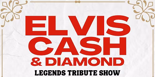 The Elvis, Cash & Diamond Legends Tribute Show