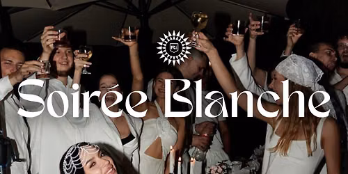 SOIR\u00c9E BLANCHE \u00e0 Riva
