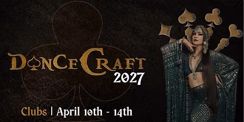 DanceCraft: Key of Clubs April 10-14, 2027 (ONLINE OPTION AVAILABLE)