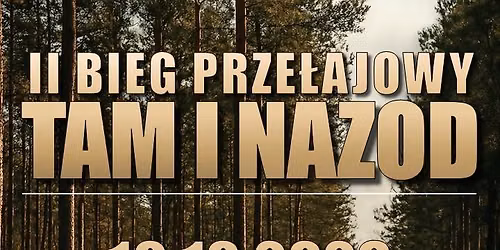 II BIEG PRZE\u0141AJOWY \u201eTAM I NAZOD\u201d