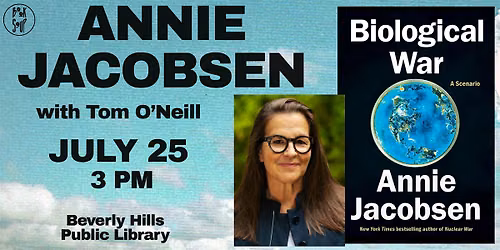 Annie Jacobsen, and Tom O'Neill, discuss Biological War: A Scenario