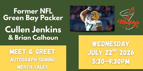 Meet & Greet w\/ Cullen Jenkins at Maddy's!