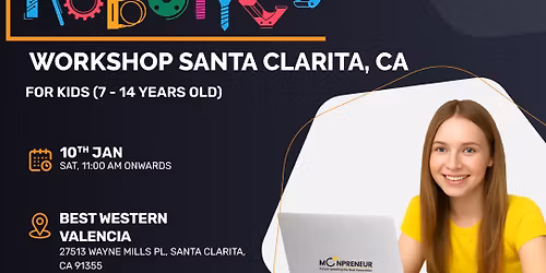 In-person Free Robotics Workshop For Kids at Santa Clarita, CA (7-14yrs)