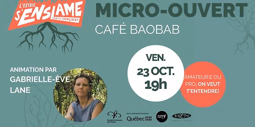 Micro-ouvert au Baobab - L'Estrie s'enslame