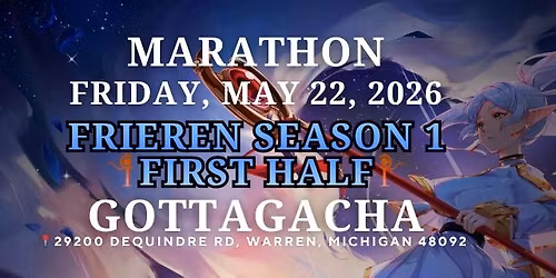 Frieren Marathon S1 - 1st Half @ GG