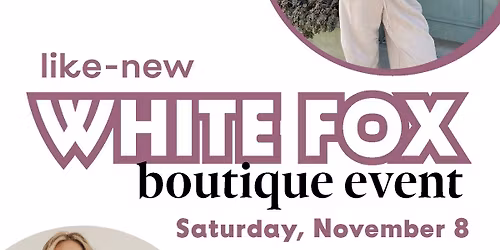 GENTLY USED WHITE FOX BOUTIQUE EVENT \ud83c\udf80\ud83e\udd0e