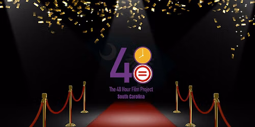 2026 South Carolina 48 Hour Film Project Screening + Awards
