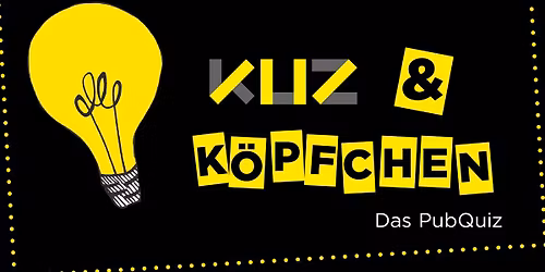 KUZ & K\u00f6pfchen \u2013 Das PubQuiz