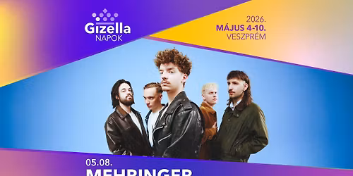 MEHRINGER \/ Gizella Napok \/ 2026.05.08. 