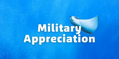 Military Appreciation Month at SEA LIFE Grapevine