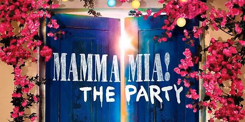 Mamma Mia: The Party