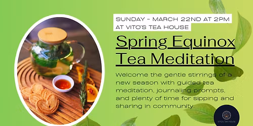Spring Equinox Tea Meditation