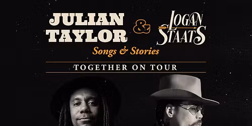 Julian Taylor & Logan Staats - Songs and Stories