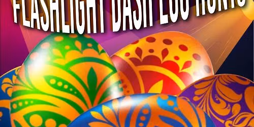 Teen & Adult Flashlight Dash Egg Hunts 2026