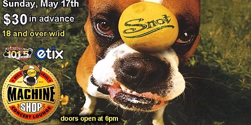 SNOT at The Machine Shop