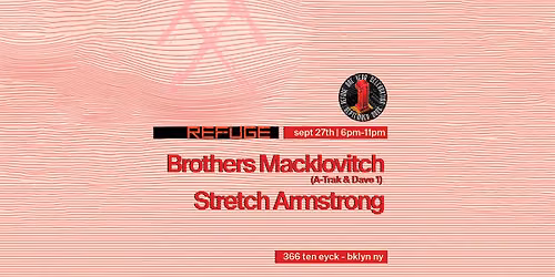 Refuge Sunday: Brothers Macklovitch (Dave 1 & A-Trak), Stretch Armstrong