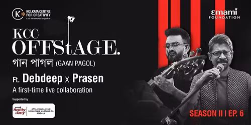 KCC Offstage presents Gaan Pagol ft. Debdeep X P