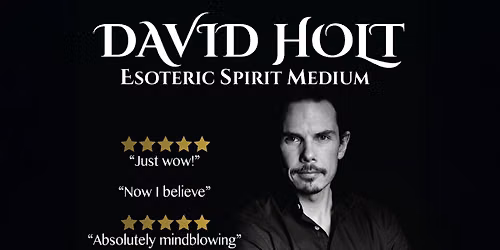 An evening with Esoteric Medium David Holt