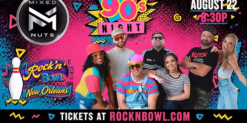 90's Night with The Mixed Nuts | Rock'n'Bowl\u00ae New Orleans