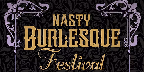 Nasty Burlesque Festival 
