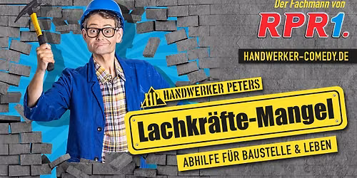 Handwerker Peters \u201eLachkr\u00e4fte-Mangel | Abhilfe f\u00fcr Baustelle & Leben\u201c
