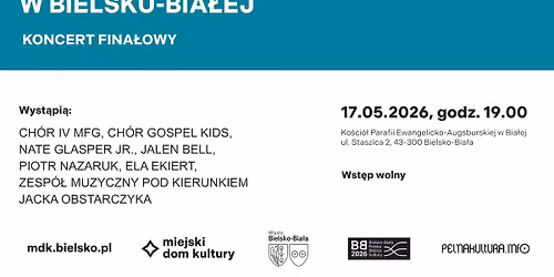 Koncert Fina\u0142owy 4. Mi\u0119dzynarodowego Festiwalu Gospel w Bielsku-Bia\u0142ej