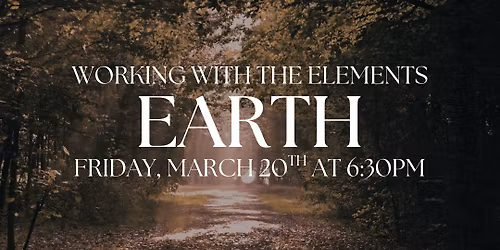 Working with the Elements: Earth