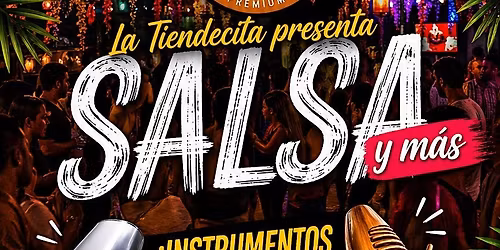 La Tiendecita Presenta Salsa y Mas! 21+